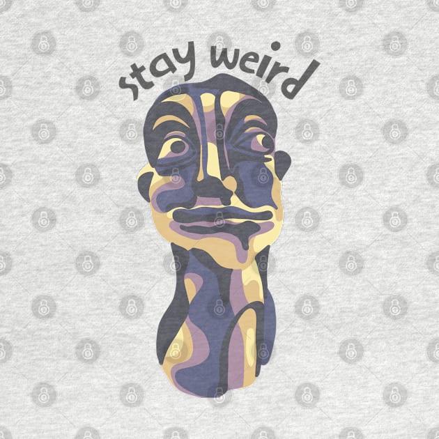 Stay Weird by Slightly Unhinged